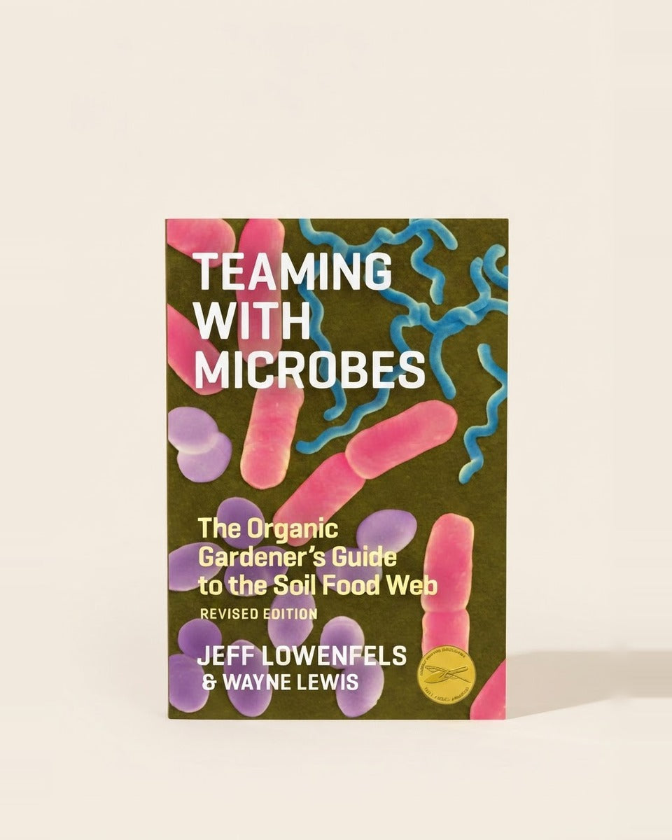 Teaming with Microbes: The Organic Gardener Guide to the S